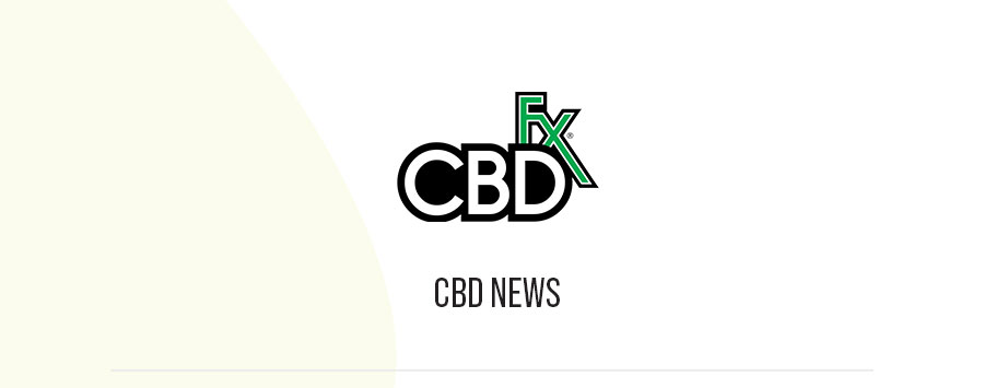 Here's the CBD news you might've missed!